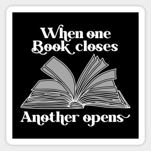 When One Book Closes Another Opens Magnet